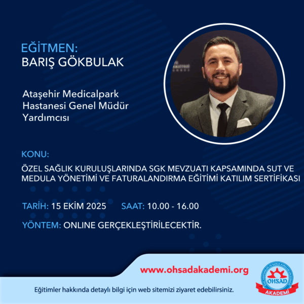 ÖZEL SAĞLIK KURULUŞLARINDA SGK MEVZUATI KAPSAMINDA SUT VE MEDULA YÖNETİMİ VE FATURALANDIRMA EĞİTİMİ K SERTİFİKASI