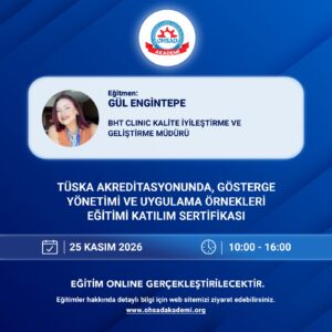 TÜSKA AKREDİTASYONUNDA,  GÖSTERGE YÖNETİMİ VE UYGULAMA ÖRNEKLERİ EĞİTİMİ KATILIM SERTİFİKASI